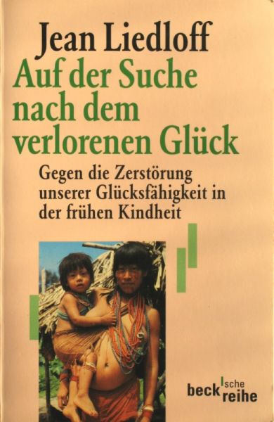Datei:Buch Jean Liedloff Auf der Suche nach dem verlorenen Glueck.JPG