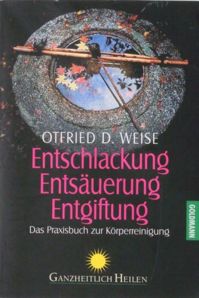 Datei:Buch Otfried D. Weise Entschlackung, Entsaeuerung, Entgiftung.JPG