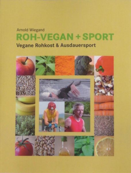 Datei:Buch Arnold Wiegand Roh-Vegan und Sport.JPG