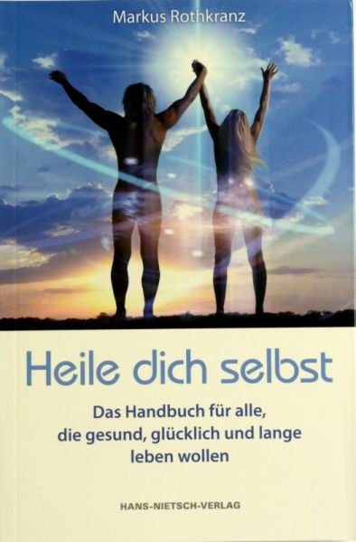 Datei:Buch Markus Rothkranz Heile dich selbst.JPG