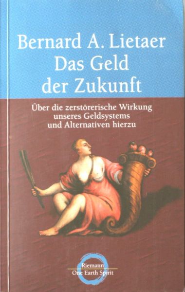 Datei:Buch Bernard A. Lietaer Das Geld der Zukunft.JPG