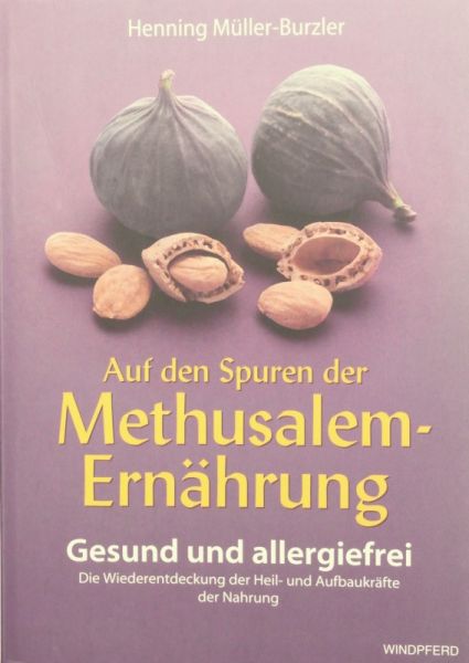 Datei:Buch Henning Mueller-Burzler Auf den Spuren der Methusalem-Ernaehrung.JPG