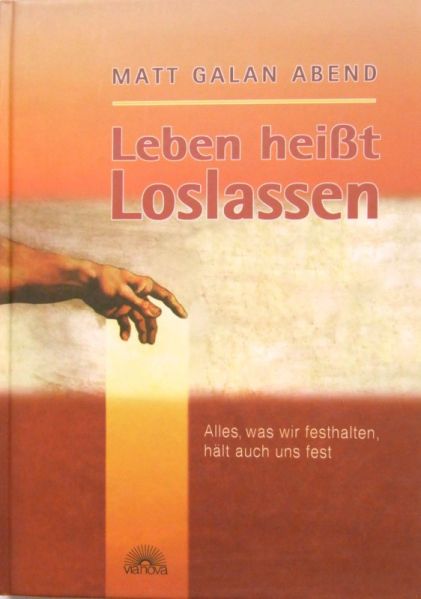 Datei:Buch Matt Galan Abend Leben heisst Loslassen.JPG