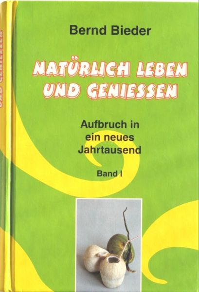 Datei:Buch Bernd Bieder Natuerlich leben und geniessen.JPG