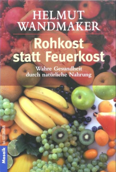 Datei:Buch Helmut Wandmaker Rohkost statt Feuerkost.JPG